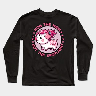 Hairstylist pig for beauticians Long Sleeve T-Shirt